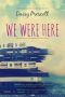 [Modern Love Story 01] • We Were Here · A New Adult Romance Prequel to Geoducks Are for Lovers (Modern Love Stories Book 1)